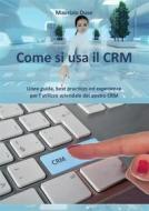 Ebook Come si usa il CRM di Maurizio Duse edito da Youcanprint