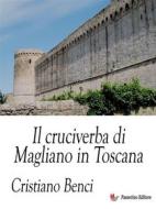 Ebook Il cruciverba di Magliano in Toscana di Cristiano Benci edito da Passerino