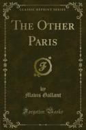 Ebook The Other Paris di Mavis Gallant edito da Forgotten Books