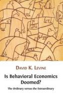 Ebook Is behavioral economics doomed? di David K. Levine edito da Open Book Publishers