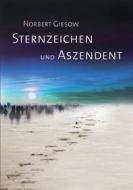 Ebook Sternzeichen und Aszendent di Norbert Giesow edito da Books on Demand