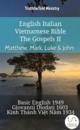 Ebook English Italian Vietnamese Bible - The Gospels II - Matthew, Mark, Luke & John di Truthbetold Ministry edito da TruthBeTold Ministry