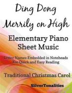 Ebook Ding Dong Merrily on High Elementary Piano Sheet Music di Silvertonalities edito da SilverTonalities