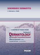 Ebook Chapter 64 Taken from Textbook of Dermatology & Sexually Trasmitted Diseases - SEBORRHEIC DERMATITIS di A.Giannetti, L. Valenzano, L. Naldi edito da Piccin Nuova Libraria Spa