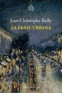 Ebook La frase urbana di Jean-Christhope Bailly edito da Bollati Boringhieri