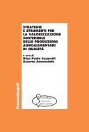 Ebook Strategie e strumenti per la valorizzazione sostenibile delle produzioni agroalimentari di qualità di AA. VV. edito da Franco Angeli Edizioni