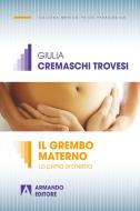 Ebook Il grembo materno di Cremaschi Trovesi Giulia edito da Armando Editore