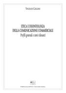Ebook Etica e deontologia della comunicazione commerciale di Vincenzo Guggino edito da EDUCatt