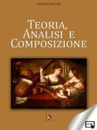 Ebook Teoria, Analisi e Composizione di Vincenzo Pasceri edito da Kimerik