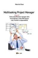 Ebook Multitasking Project Manager di Maurizio Duse edito da Youcanprint