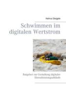 Ebook Schwimmen im digitalen Wertstrom di Helmut Steigele edito da Books on Demand