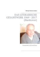 Ebook Das literarische Gesamtwerk 1969 - 2017 (Hardcover) di Michael Heinen-Anders edito da Books on Demand