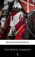 Ebook The White Company di Arthur Conan Doyle edito da Ktoczyta.pl
