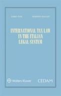 Ebook International tax law in the italian legal system di Roberto Baggio, Loris Tosi edito da Cedam