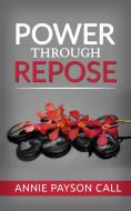 Ebook Power through repose di Annie Payson Call edito da Maria
