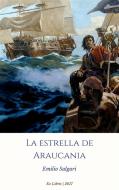 Ebook La estrella de Araucania di Emilio Salgari edito da Ex Libris