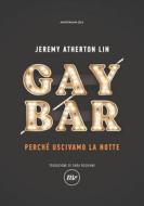 Ebook Gay Bar di Atherton Lin  Jeremy edito da minimum fax