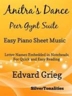 Ebook Anitra's Dance Peer Gynt Suite Easy Piano Sheet Music di Silvertonalities edito da SilverTonalities