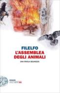 Ebook L'assemblea degli animali di Filelfo edito da Einaudi