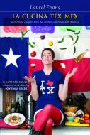 Ebook La cucina Tex-Mex di Anne Laurel Evans edito da Ponte alle Grazie