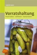 Ebook Vorratshaltung di Gabriele Lehari edito da Verlag Eugen Ulmer