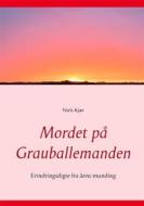 Ebook Mordet på Grauballemanden di Niels Kjær edito da Books on Demand