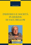 Ebook Individuo e società in Herzog di Saul Bellow di Roberto Birindelli edito da Liguori Editore