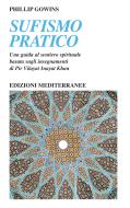 Ebook Sufismo pratico di Phillip Gowins edito da Edizioni Mediterranee