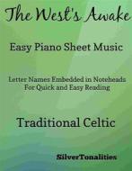 Ebook The West's Awake Easy Piano Sheet Music di SilverTonalities edito da SilverTonalities
