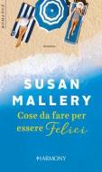 Ebook Cose da fare per essere felici di Susan Mallery edito da HarperCollins Italia