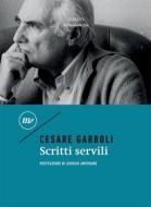 Ebook Scritti servili di Garboli Cesare edito da minimum fax