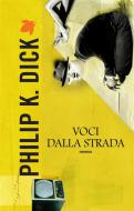 Ebook Voci dalla strada di Philip K. Dick edito da Fanucci Editore