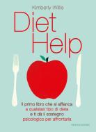Ebook Diet help di Willis Kimberly edito da Mondadori