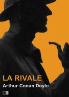 Ebook La Rivale di Arthur Conan Doyle edito da FV Éditions