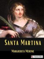 Ebook Santa Martina di Margherita Merone edito da Passerino