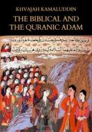 Ebook The Biblical and the Quranic Adam di Khwajah Kamaluddin edito da Edizioni Aurora Boreale
