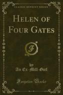 Ebook Helen of Four Gates di An Ex, Mill, Girl edito da Forgotten Books