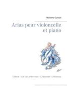 Ebook Arias pour violoncelle et piano di Micheline Cumant edito da Books on Demand