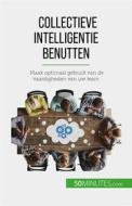 Ebook Collectieve intelligentie benutten di Véronique Bronckart edito da 50Minutes.com (NL)