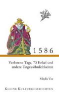 Ebook 1586 - Verlorene Tage, 73 Enkel und andere Ungewöhnlichkeiten di Sibylla Vee edito da Books on Demand