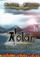 Ebook Atolan - Bündnis der Sieben di Andreas Klabunde edito da Books on Demand