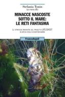 Ebook Minacce nascoste sotto il mare: le reti fantasma di AA. VV. edito da Franco Angeli Edizioni
