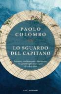 Ebook Lo sguardo del capitano di Colombo Paolo edito da Mondadori