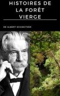 Ebook Histoires de la forêt vierge di Albert Schweitzer edito da Leaf