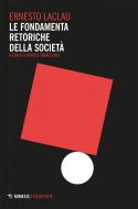 Ebook Le fondamenta retoriche della società di Ernesto Laclau edito da Mimesis Edizioni