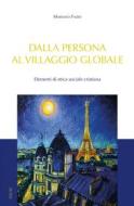 Ebook Dalla persona al villaggio globale di Mariano Fazio edito da EDUSC