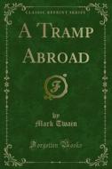 Ebook A Tramp Abroad di Mark Twain edito da Forgotten Books