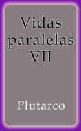 Ebook Vidas paralelas VII di Plutarco edito da Plutarco