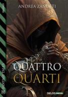 Ebook Quattro Quarti di Andrea Zanotti edito da Delos Digital