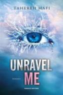 Ebook Unravel Me. Shatter Me vol. 2 di Tahereh Mafi edito da Fanucci Editore